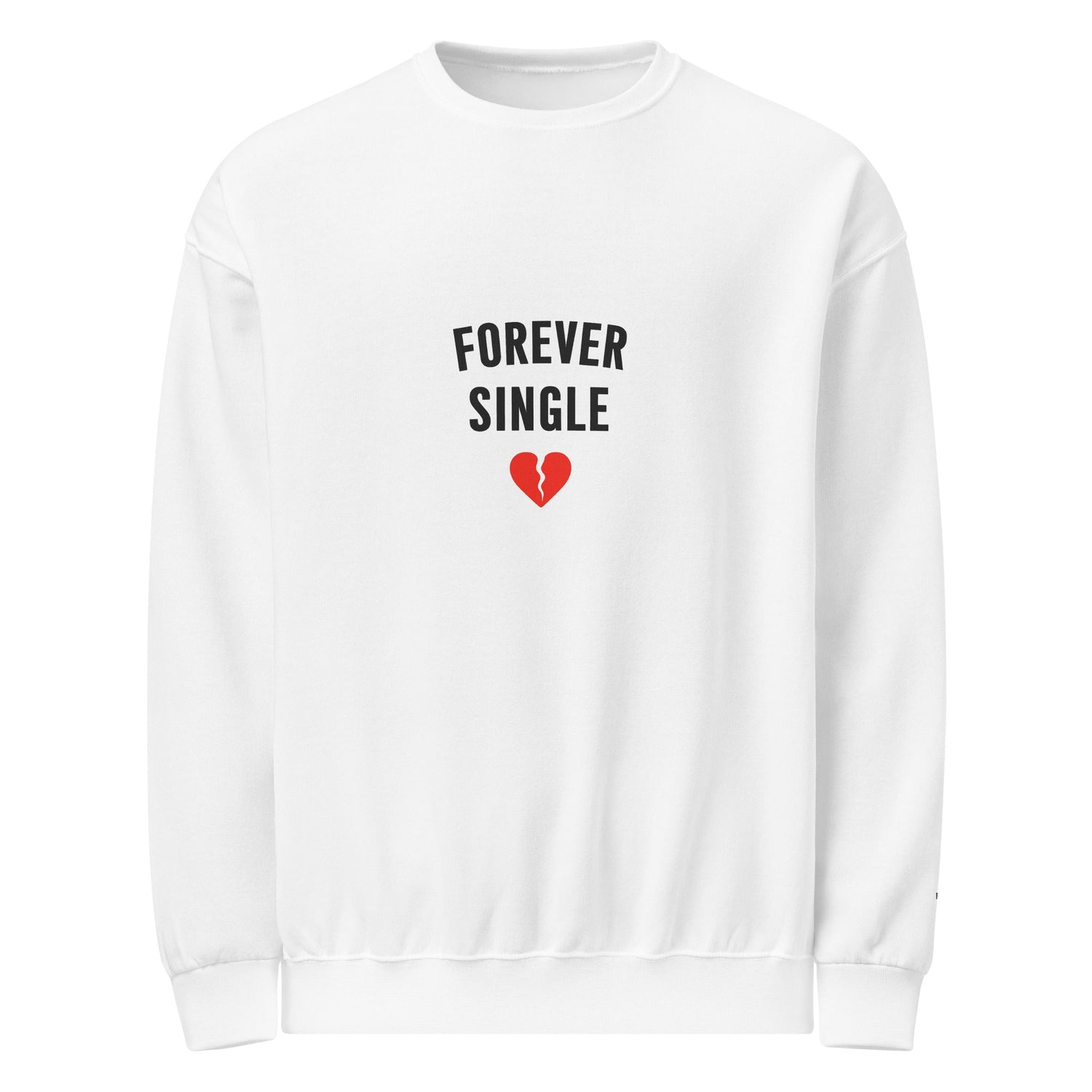 Forever Single Sweatshirt Collection
